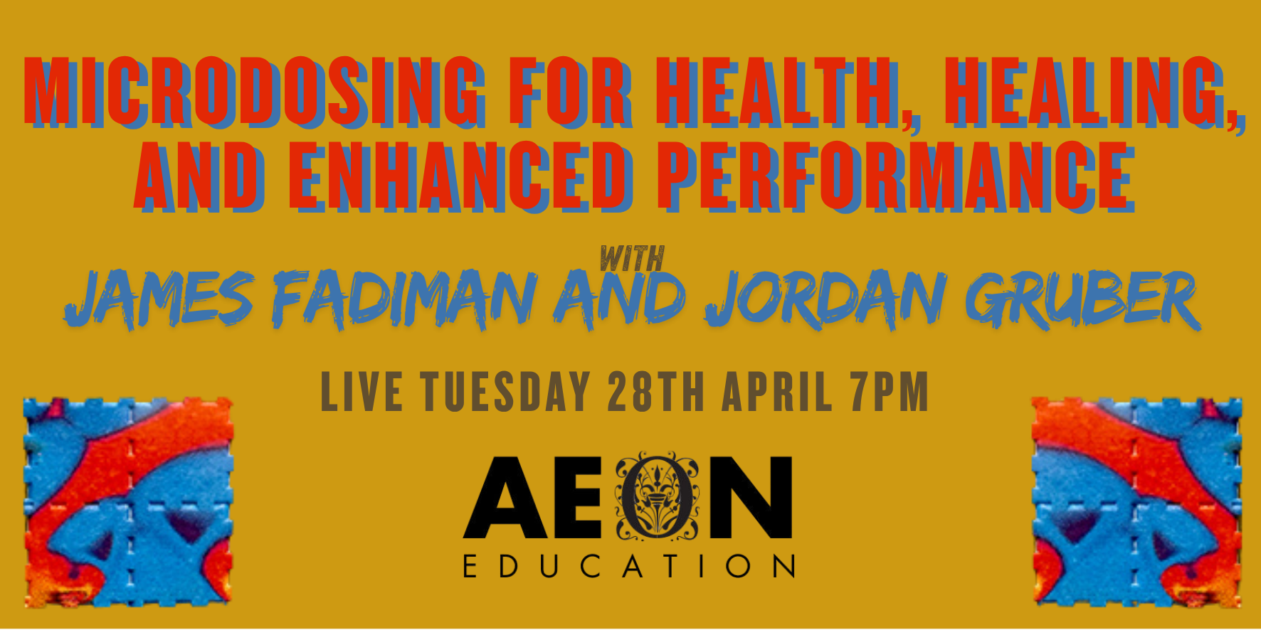 Aeon Education Talk - 'Microdosing for Health' with James Fadiman and Jordan Gruber
